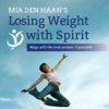 Losing Weight with Spirit - Pkg B - Mia den Haan - 2 payments