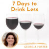 Seven Days to Drink Less – Georgia Foster