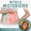 Miracle Microbiome – Lynn Waldrop