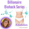 Billionaire Biohack Metabolism – Lynn Waldrop
